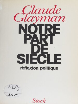 cover image of Notre part de siècle